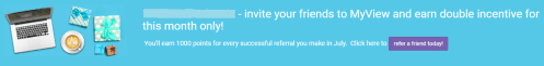Invite your friends to MyView this month and earn 1000 points!